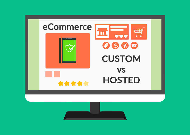 eCommerce - Custom vs Hosted Solutions